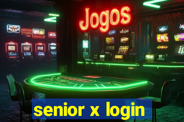 senior x login
